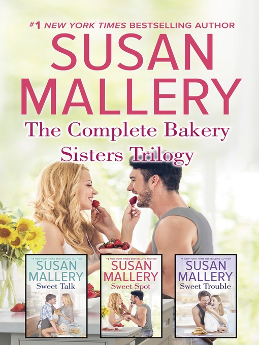 Title details for The Complete Bakery Sisters Trilogy by Susan Mallery - Available